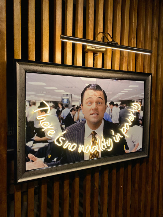 Neon Wall Art – “There Is No Nobility in Poverty” (Wolf of Wall Street Edition)
