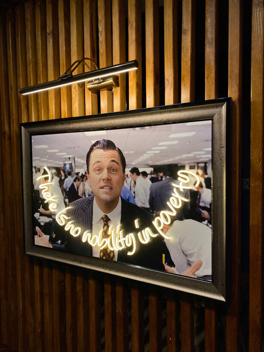 Neon Wall Art – “There Is No Nobility in Poverty” (Wolf of Wall Street Edition)